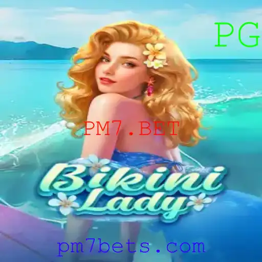 Descubra o Empolgante Mundo de BikiniLady no PM7.BET